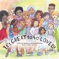It's GREAT to be LOVED!