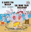 I Love to Help: English Dutch Bilingual Children's Books