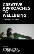 Creative Approaches to Wellbeing: The Pandemic and Beyond