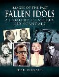 Fallen Idols: A Century of Screen Sex Scandals