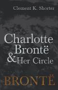 Charlotte Bront? and Her Circle