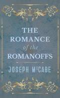 The Romance of the Romanoffs