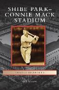 Shibe Park-Connie Mack Stadium