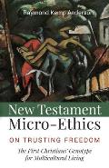 New Testament Micro-Ethics