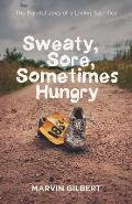 Sweaty, Sore, Sometimes Hungry