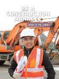 Be a Construction Manager