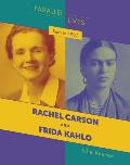 Born in 1907: Rachel Carson and Frida Kahlo