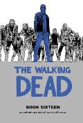 The Walking Dead: Book Sixteen