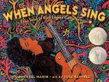 When Angels Sing The Story of Rock Legend Carlos Santana