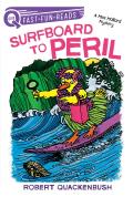 Surfboard to Peril: A Quix Book