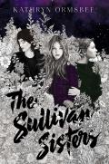Cover Image for The Sullivan Sisters by Kathryn Ormsbee
