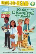 Kids Who Are Changing the World: Ready-To-Read Level 3