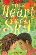 Your Heart, My Sky: Love in a Time of Hunger