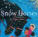 Snow Horses A First Night Story