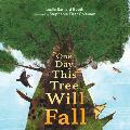 One Day This Tree Will Fall - Signed Edition