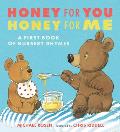 Honey for You, Honey for Me: A First Book of Nursery Rhymes