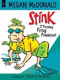 Stink & the Freaky Frog Freakout