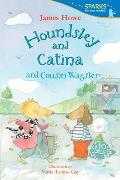 Houndsley and Catina and Cousin Wagster: Candlewick Sparks