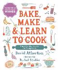 Bake Make & Learn to Cook i Fun & Healthy Recipes for Young Cooks