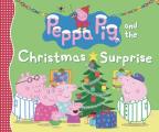 Peppa Pig & the Christmas Surprise
