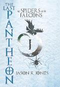 The Last Pantheon: Of Spiders and Falcons