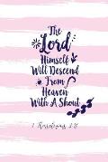 The Lord Himself Will Descend from Heaven with a Shout: Bible Verse Quote Cover Composition Notebook Portable
