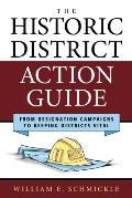 The Historic District Action Guide: From Designation Campaigns to Keeping Districts Vital
