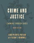 Crime and Justice: Learning through Cases, Third Edition