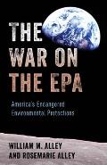 The War on the EPA: America's Endangered Environmental Protections