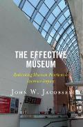 The Effective Museum: Rethinking Museum Practices to Increase Impact