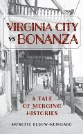 Virginia City Vs Bonanza: A Tale of Merging Histories