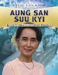 Aung San Suu Kyi Burmese Politician & Activist for Democracy
