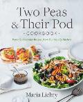 Two Peas & Their Pod Cookbook Favorite Everyday Recipes from Our Family Kitchen