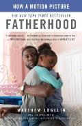 Fatherhood (Previously Published as Two Kisses for Maddy): A Memoir of Loss & Love