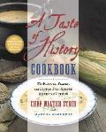 Taste of History Cookbook The Flavors Places & People That Shaped American Cuisine