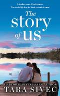 The Story of Us: A Heart-Wrenching Story That Will Make You Believe in True Love
