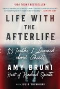 Life with the Afterlife 13 Truths I Learned about Ghosts