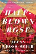 Half Blown Rose A Novel