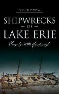 Shipwrecks of Lake Erie: Tragedy in the Quadrangle