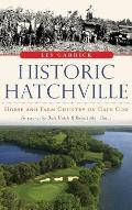 Historic Hatchville: Horse and Farm Country on Cape Cod