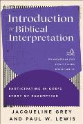 Introduction to Biblical Interpretation: Participating in God's Story of Redemption