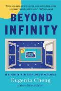 Beyond Infinity An Expedition to the Outer Limits of Mathematics