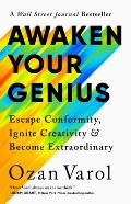 Awaken Your Genius Escape Conformity Ignite Creativity & Become Extraordinary