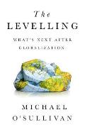 Levelling Whats Next After Globalization