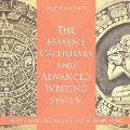 The Mayans' Calendars and Advanced Writing System - History Books Age 9-12 Children's History Books