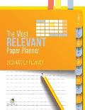 The Most Relevant Paper Planner: 2021 Weekly Planner