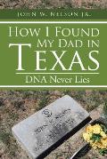 How I Found My Dad in Texas: DNA Never Lies