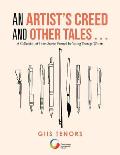 An Artist's Creed and Other Tales . . .: A Collection of Short Stories Penned by Young Teenage Writers