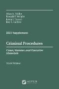 Criminal Procedures, Cases, Statutes, and Executive Materials, Sixth Edition: 2021 Supplement