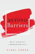 Beyond Barriers: How to Unlock Your Limitless Potential